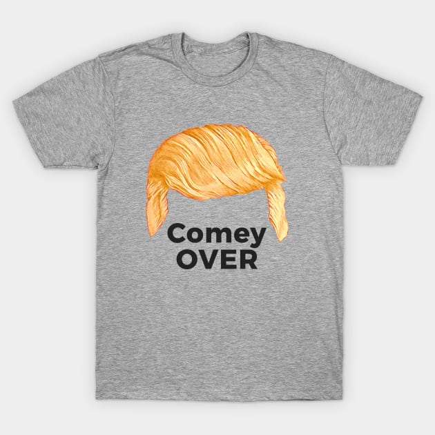 Trump's Talking Hair: Comey Over T-Shirt by MosaicTs1